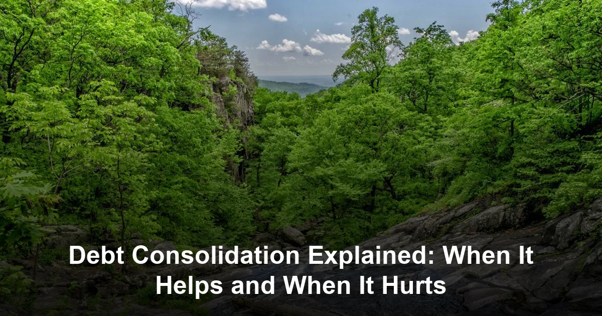 Debt Consolidation Explained: When It Helps and When It Hurts